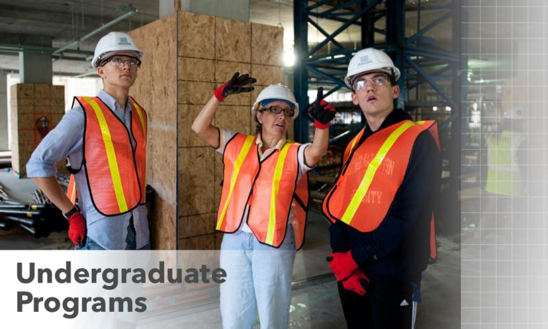 Undergraduate Programs. 3 people at a construction site